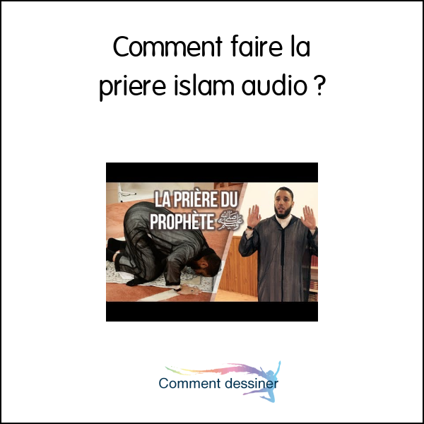 Comment faire la priere islam audio